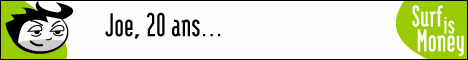 Pour vous inscrire � SurfIsMoney, clicker ici !